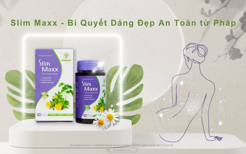 Slim Maxx - Nguyên liệu chất lượng và công nghệ tiên tiến, đáp ứng tiêu chuẩn chất lượng Châu Âu